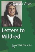 Letters to Mildred: From a WWII Pilot in the CBI