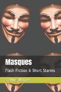 Masques: Flash Fiction & Short Stories