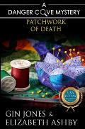 Patchwork of Death: A Danger Cove Quilting Mystery