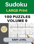 100 Large Print Easy Level Sudoku Puzzles, Volume 9: Puzzle Book for Kids, Adults, Seniors