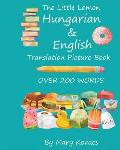 The Little Lemon Hungarian & English Translation Picture Book: English and Hungarian Translation