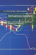 Derivativos: Micro manual b?sico de derivativos (op??es) para iniciantes