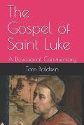 The Gospel of Saint Luke: A Devotional Commentary