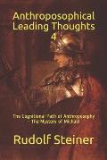 Anthroposophical Leading Thoughts 4: The Cognitional Path of Anthroposophy - The Mystery of Michael