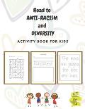 Road to ANTI-RACISM and DIVERSITY for Kids - vol 3: A fun activity book about anti-racism and diversity, gifts, Birthday, Boys and Girls: ages: 4,5,6,