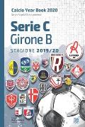Serie C Girone B 2019/2020: Tutto il calcio in cifre