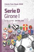 Serie D Girone I 2019/2020: Tutto il calcio in cifre