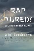 Raptured!: Journey of the saints
