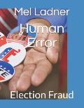 Human Error: Election Fraud
