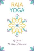Raja yoga: Yoga-Sutra &The Science of Breathing