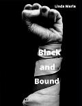 Black and Bound