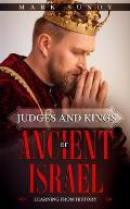 Judges and Kings of Ancient Israel: Learning From History