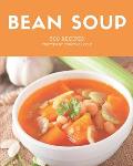 500 Bean Soup Recipes: From The Bean Soup Cookbook To The Table