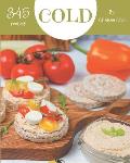 345 Cold Recipes: Best-ever Cold Cookbook for Beginners