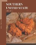 500 Southern United State Recipes: A Southern United State Cookbook You Will Love