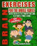 Brain Exercises For The Whole Family: Teasers, Riddles, Puzzles, Trivia Matching, And More To Keep Your Mind Young And Nimble. 60 Games, Large Print