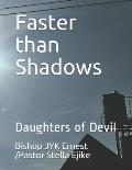 Faster than Shadows: Daughters of Devil
