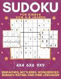 Sudoku F?r Kinder Von 4-8 Jahren 4x4 6x6 9x9 Einfaches, Mittleres, Schwieriges Sudoku-R?tsel Und Ihre L?sungen: 450 Sudoku-R?tsel. Merkf?higkeit und L