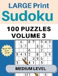 Sudoku Large Print 100 Puzzles Volume 3 Medium Level: Puzzle Book for Kids, Adults, Seniors, Big 8.5 x 11 - Easy to Read