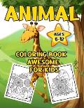 Animal Coloring Book Awesome For Kids 6-12: Gorgeous Coloring Books for Kids