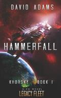 Hammerfall: A Legacy Fleet Novel