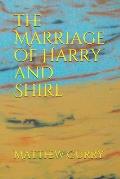 The Marriage of Harry and Shirl
