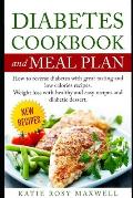 Diabetes Cookbook and Meal Plan: How to Reverse Diabetes Without Medicines Only with a Good and Healthy Diet