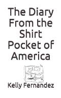 The Diary From the Shirt Pocket of America