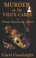 Murder in the Vieux Carre: Lia Larieux and the Twisted Tree Detective Agency