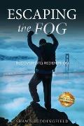 Escaping the Fog: Recovery to Redemption