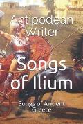 Songs of Ilium: Songs of Ancient Greece