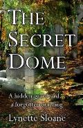 The Secret Dome: A hidden graveyard... a forgotten building