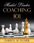 Market Leader Coaching 101