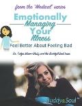 Emotionally Managing Your Illness: Feel Better About Feeling Bad