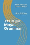Tz'utujiil Maya Grammar: 4th Edition