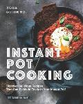 Your Guide to Instant Pot Cooking: Discover Delicious Recipes That Can Be Made Easily in Your Instant Pot!