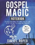 Gospel Magic Notebook: For gospel magicians, Bible class teachers, and others interested in amazing object lessons