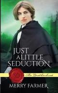 Just a Little Seduction