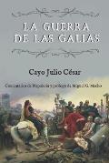 La guerra de las Galias (Comentarios de Napole?n y pr?logo de Miguel G. Macho)