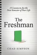 The Freshman: 15 Lessons to Ace the Next Semester of Your Life