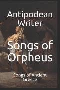 Songs of Orpheus: Songs of Ancient Greece