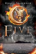Five: Out of the Ashes