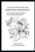 Looice Walks For President - A Musical One-Act Play: Clap Your Hands