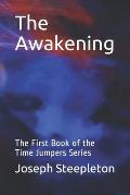 The Awakening: 1st Book of the Time Jumpers Series