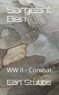 Sergeant Ben: Combat - WWII