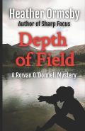 Depth of Field: A Rowan O'Donnell Mystery
