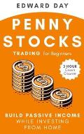 Penny Stocks Trading for Beginners: Build Passive Income While Investing From Home