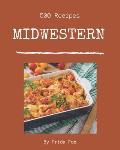 500 Midwestern Recipes: A Midwestern Cookbook You Will Love