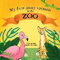 My first noisy animals in the ZOO: The Colors and Sounds books for toddlers