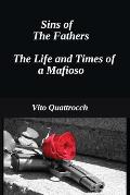 Sins of the Fathers: The Life and Times of a Mafiosio